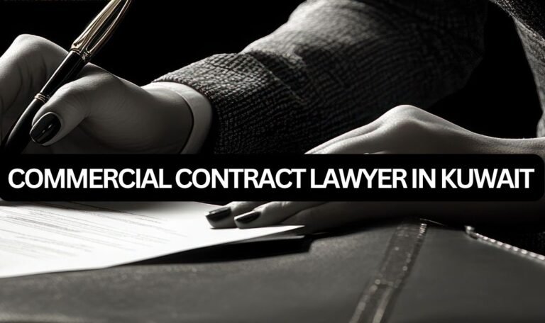 Commercial Contract Lawyer in Kuwait
