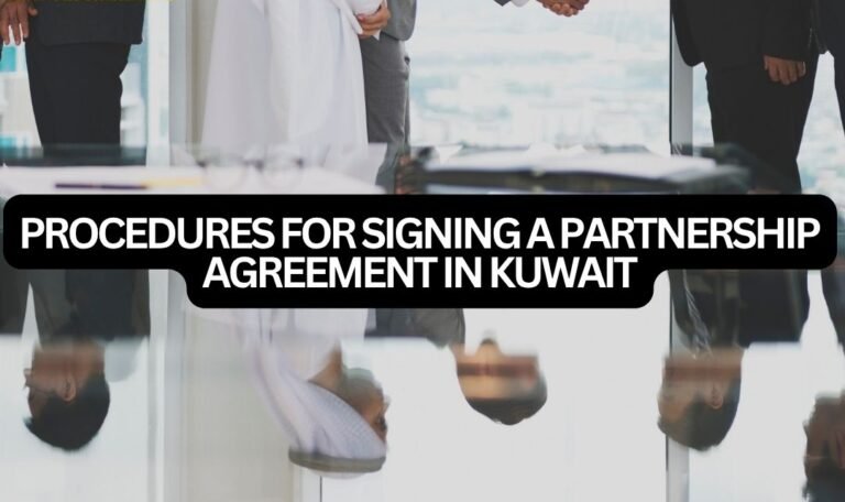 Procedures for Signing a Partnership Agreement in Kuwait